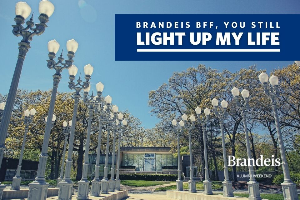 Light of Reason sculpture in front of Rose Art Museum with text overlay: Brandeis BFF, you still light up my life.
