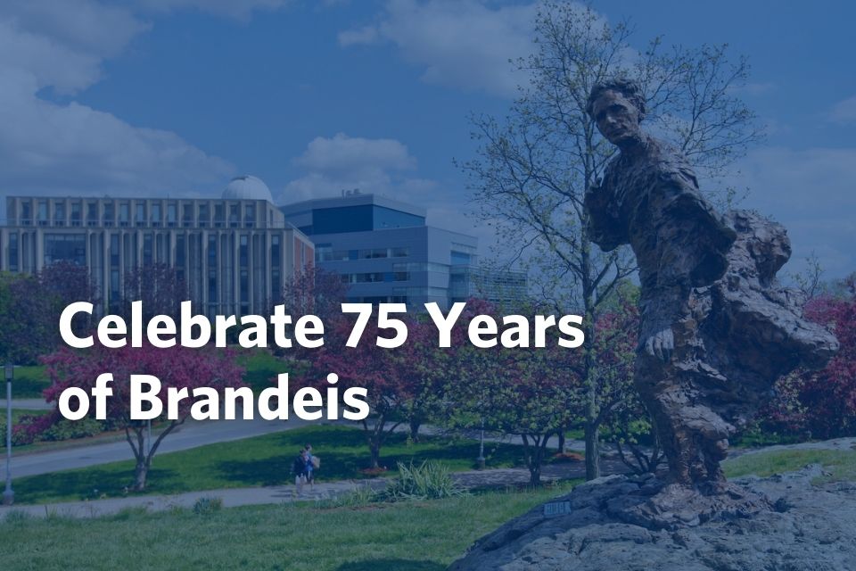 Louis Brandeis statue with overlay text: "celebrate 75 years of Brandeis"