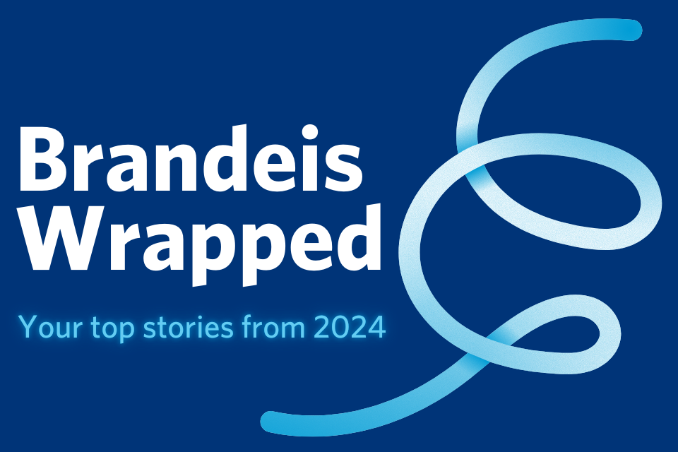 Brandeis Wrapped: Your Top Stories of 2024