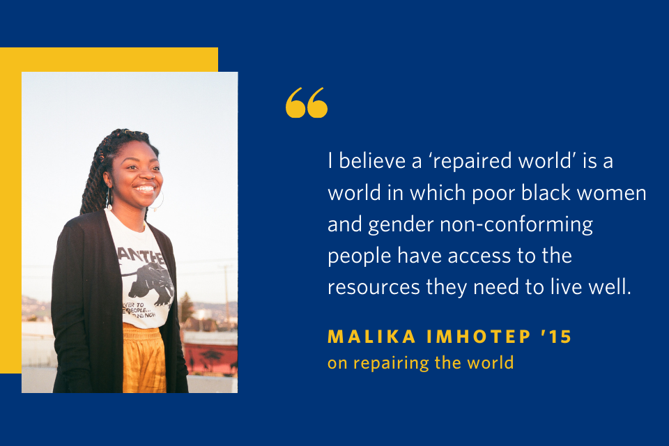 Malika "Ra" Imhotep and a quotation that reads, "I believe a 'reparied world' is a world in which poor black women and gender non-conforming people have access to the resources they need to live well."