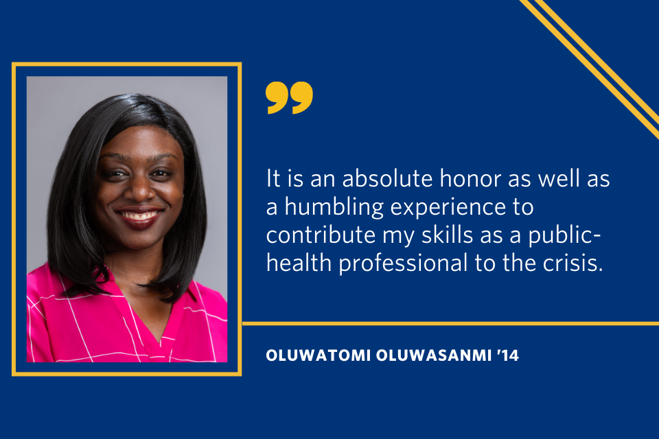 A quote from Oluwatomi Oluwasanmi that says "It is an absolute honor as well as a humbling experience to contribute my skills as a public-health professional to the crisis." 