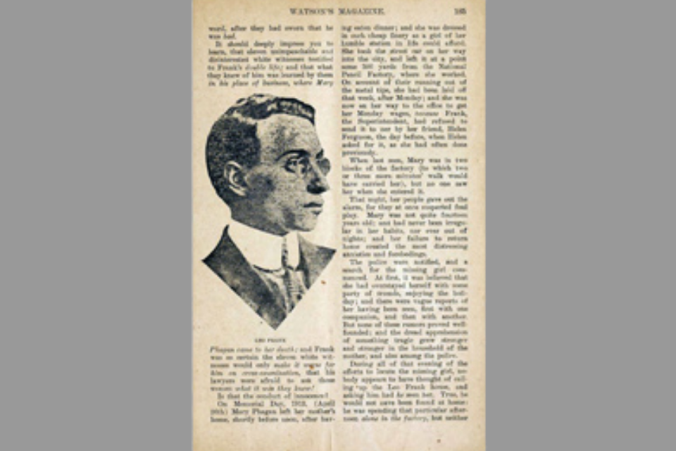 A page from a story about Leo Frank in the August 1915 issue of Watson’s Magazine, a copy of which is in the Leo Frank Trial Collection. The magazine played a prominent role in inflaming public opinion against Frank.